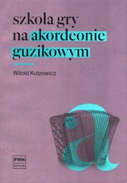 Szkoa gry na akordeonie guzikowym, Kulpowicz Witold