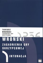 Zagadnienia gry skrzypcowej Tom 1-4, Wroski Tadeusz