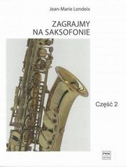 Zagrajmy na saksofonie Cz 2, Londeix Jean-Marie