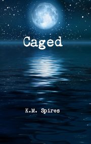 ksiazka tytu: Caged autor: Spires K. M.