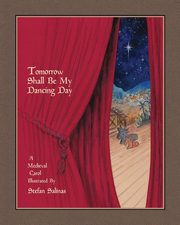 Tomorrow Shall Be My Dancing Day, Salinas Stefan Antony