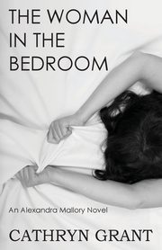 The Woman In the Bedroom, Grant Cathryn