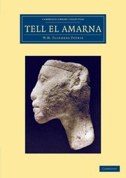 Tell El-Amarna, Petrie William Matthew Flinders