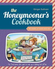 THE HONEYMOONER'S COOKBOOK, SULLIVAN GINGER