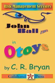 John Ball - RMS in Otoys, Bryan C. R.