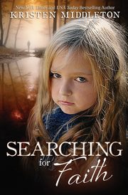 Searching For Faith, Kristen Middleton
