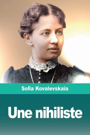 Une nihiliste, Kovalevska?a Sofia