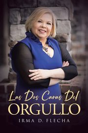 Las Dos Caras Del Orgullo, Flecha Irma D.