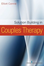 Solution Building in Couples Therapy, 