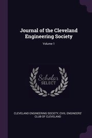 Journal of the Cleveland Engineering Society; Volume 1, Cleveland Engineering Society