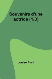 Souvenirs d'une actrice (1/3), Fusil Louise