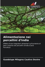 Alimentazione nei porcellini d'India, Cautivo Dextre Guadalupe Milagros