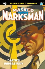 The Masked Marksman #2, Tepperman Emile C.