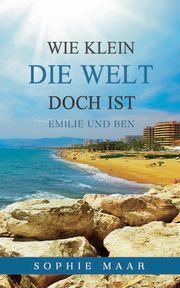Wie klein die Welt doch ist, Maar Sophie
