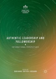 Authentic Leadership and Followership, 