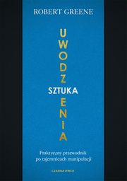 ksiazka tytu: Sztuka uwodzenia autor: Greene Robert