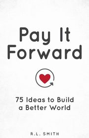 ksiazka tytu: Pay It Forward autor: Lovebook