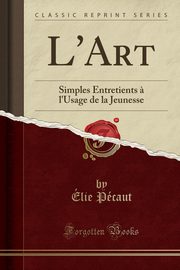 ksiazka tytu: L'Art autor: Pcaut lie