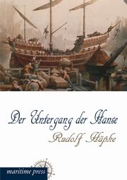 ksiazka tytu: Der Untergang Der Hanse autor: Hapke Rudolf