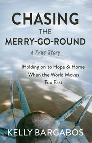 Chasing the Merry-Go-Round, Bargabos Kelly
