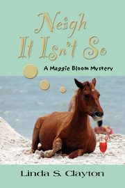 Neigh It Isn't So, Clayton Linda