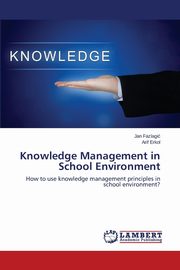 Knowledge Management in School Environment, Fazlagi Jan