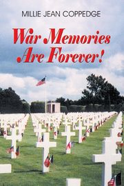 War Memories Are Forever!, Coppedge Millie Jean