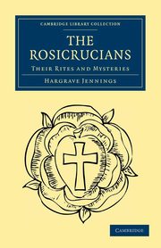 The Rosicrucians, Jennings Hargrave