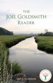The Joel Goldsmith Reader, Goldsmith Joel S.