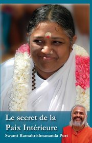 Le secret de la paix intrieure, Swami Ramakrishnananda Puri