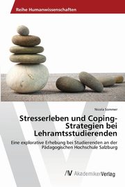 ksiazka tytu: Stresserleben und  Coping-Strategien bei  Lehramtsstudierenden autor: Sommer Nicola