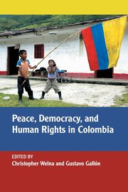 Peace, Democracy, and Human Rights in Colombia, 