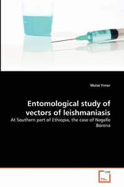 Entomological study of vectors of  leishmaniasis, Yimer Mulat