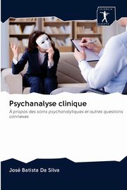 Psychanalyse clinique, Batista Da Silva Jos