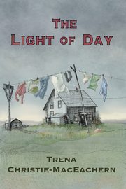 The Light of Day, Christie-MacEachern Trena