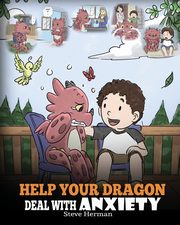 Help Your Dragon Deal With Anxiety, Herman Steve