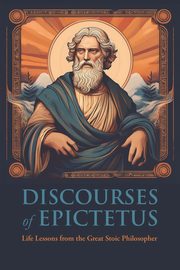 Discourses of Epictetus, Epictetus