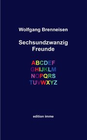Sechsundzwanzig Freunde, Brenneisen Wolfgang