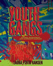 Youth Gangs, Pinto Hansen Laura