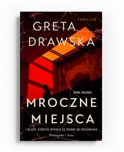 Mroczne miejsca, Drawska Greta