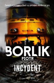Incydent, Borlik Piotr
