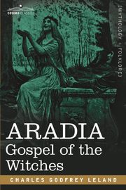 Aradia, Leland Charles Godfrey