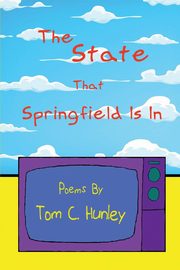 ksiazka tytu: The State That Springfield Is In autor: Hunley Tom C.