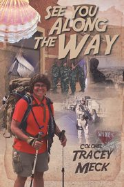 See You Along The Way, Meck Colonel Tracey