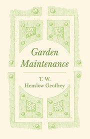 Garden Maintenance, Geoffrey T. W. Henslow