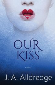 Our Kiss, Alldredge Joseph A