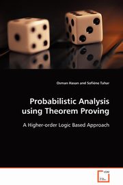 Probabilistic Analysis using Theorem Proving, Hasan Osman