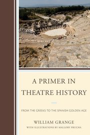 A Primer in Theatre History, Grange William