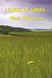 Leaves of Grass, Whitman Walt