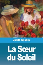 La S?ur du Soleil, Gautier Judith